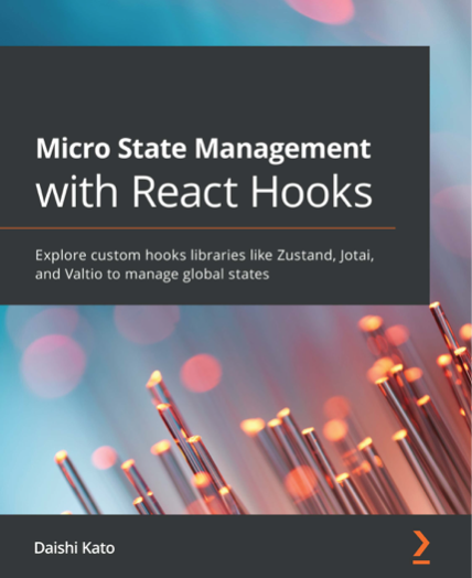 Micro State Management with React Hooks by Daishi Kato Book Cover